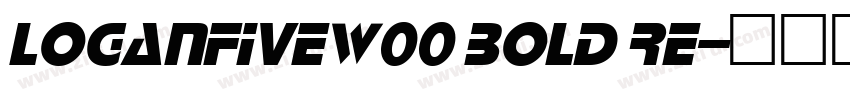 LoganFiveW00 Bold Re字体转换